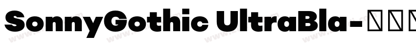 SonnyGothic UltraBla字体转换 SonnyGothic UltraBla字体转换